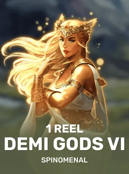 Demi Gods VI